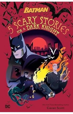 5 Scary Stories for a Dark Knight