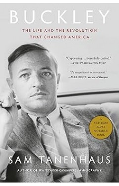 Buckley: The Life and the Revolution That Changed America