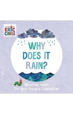 Why Does It Rain? - Weather with The Very Hungry Caterpillar