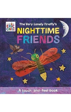 The Very Lonely Fireflys Nighttime Friends