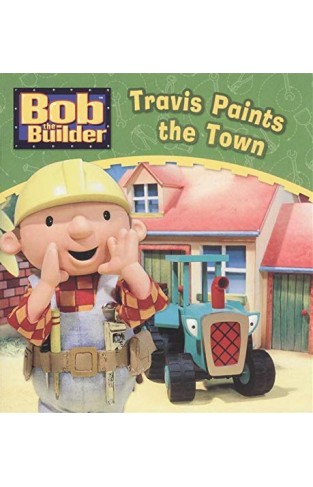 Bob the Builder: Travis Paints the Town