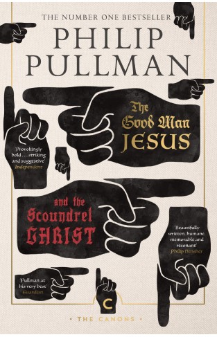 The Good Man Jesus and the Scoundrel Christ: Philip Pullman (Canons)