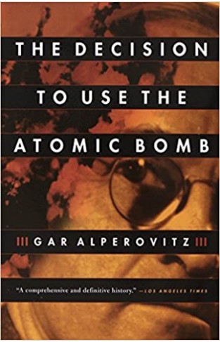 The Decision to Use the Atomic Bomb
