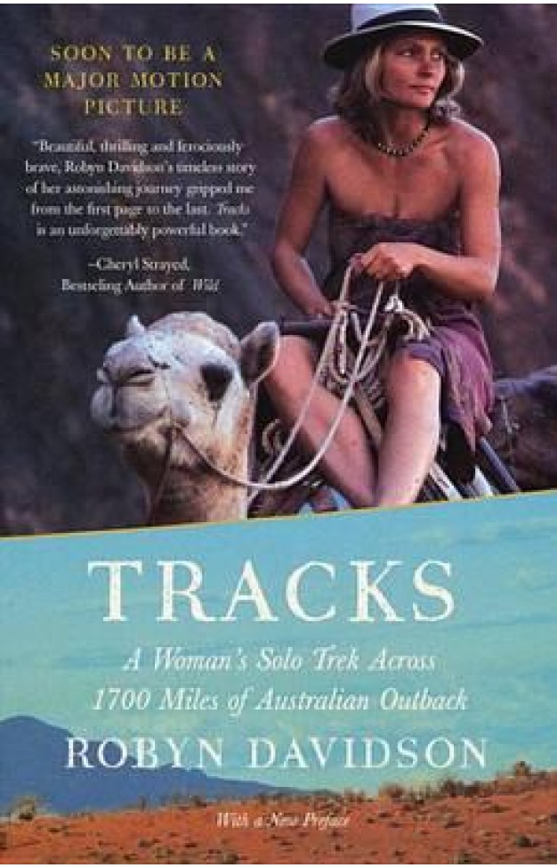 Tracks - A Woman's Solo Trek Across 1700 Miles of Australian Outback