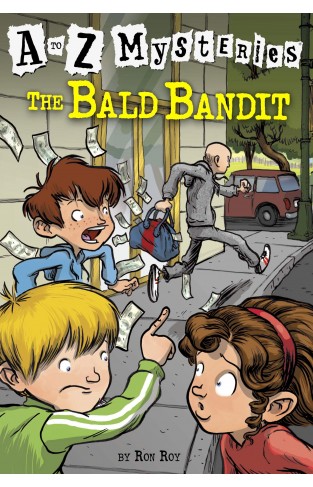 The Case of the Bald Bandit (A to Z Mysteries)