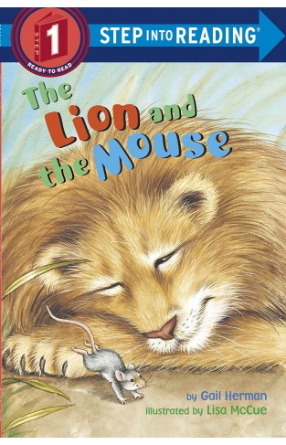 The Lion And The Mouse : Step Into Reading 1