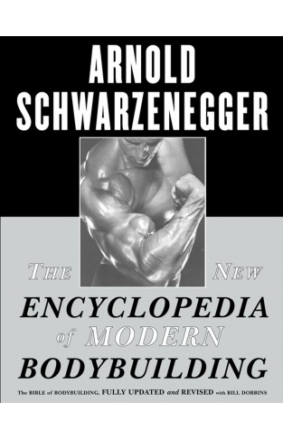 The New Encyclopedia Of Modern Body Building 