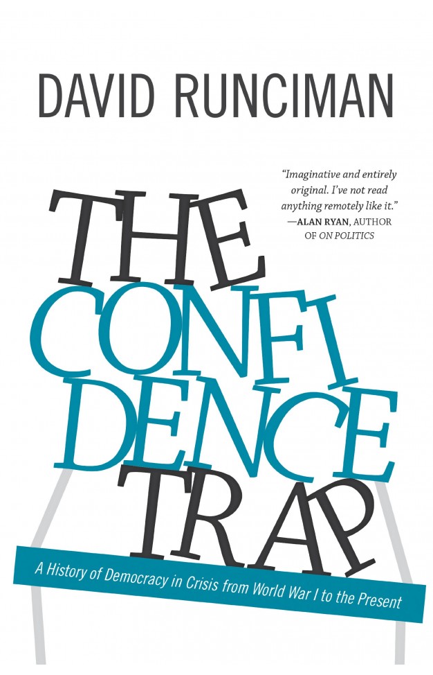The Confidence Trap: A History of Democracy in Crisis from World War I to the Present