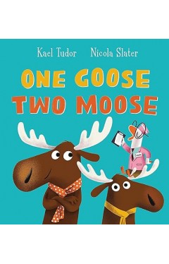 One Goose, Two Moose 