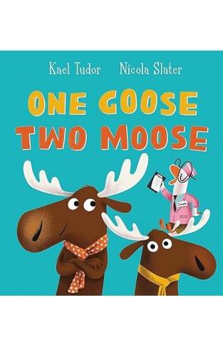 One Goose, Two Moose 