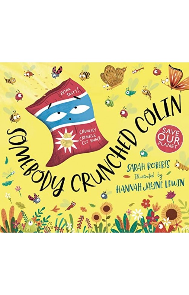 omebody Crunched Colin: a recycling story: 1