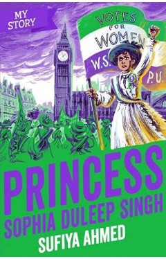 Princess Sophia Duleep Singh (My Story)