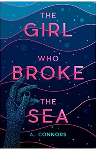 The Girl Who Broke the Sea