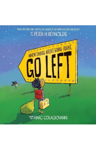 When Things Aren't Going Right, Go Left: from the bestselling author of THE DOT and ISH