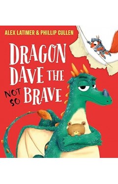 Dragon Dave the Not-So Brave