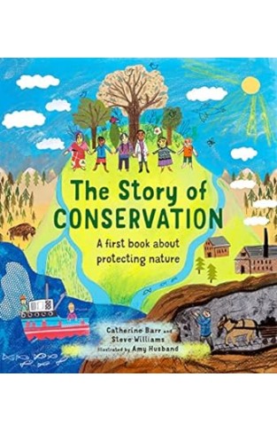 The Story of Conservation - A First Book about Protecting Nature