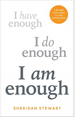 I Am Enough: A 90-day challenge to find contentment