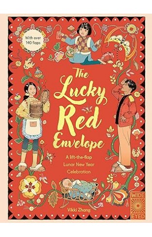 The Lucky Red Envelope: A Lift-the-flap Lunar New Year Celebration
