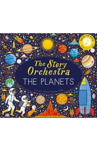 The Story Orchestra: the Planets - Press the Note to Hear Holst's Music