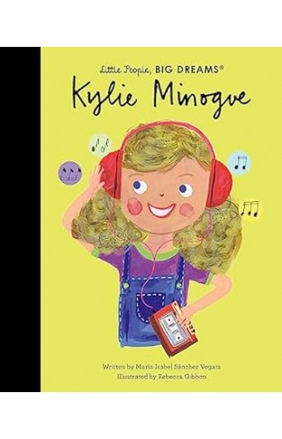 Little People big dream Kylie Minogue