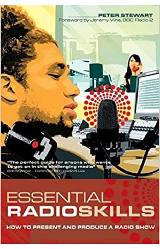 Essential Radio Skills - How to present and produce a radio show