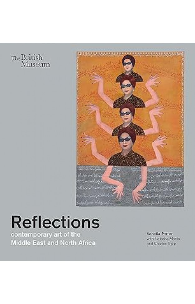Reflections - Contemporary Art of the Middle East and North Africa