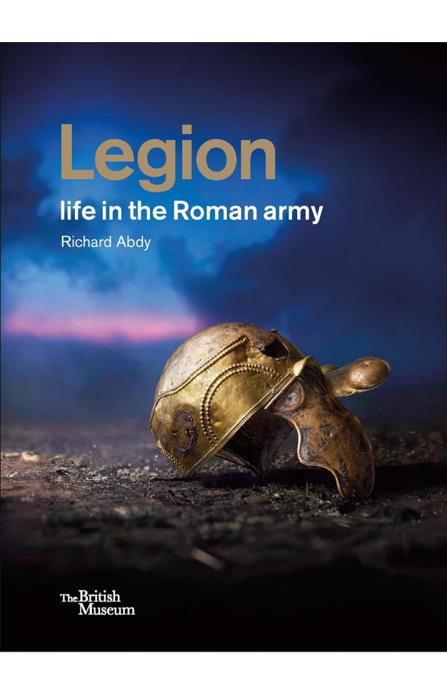 Legion: life in the Roman army