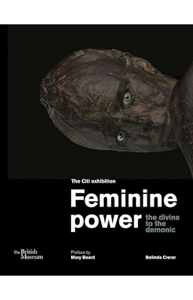 Feminine Power - The Divine to the Demonic