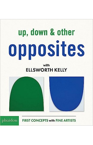 Up, Down & Other Opposites with Ellsworth Kelly