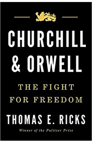 Churchill and Orwell: The Fight for Freedom