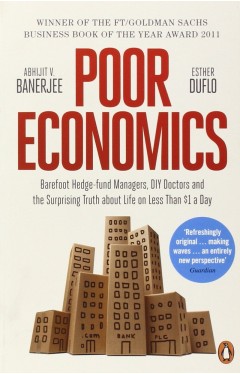 Poor Economics: The Surprising Truth about Life on Less Than $1 a Day