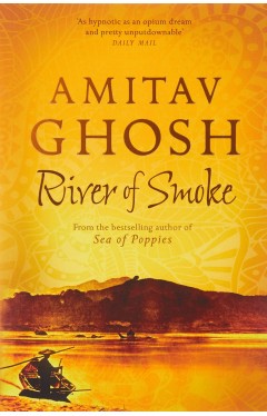 River of Smoke Ibis Trilogy 2 