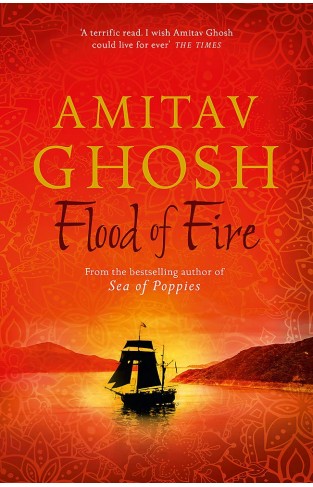 Flood of Fire: Ibis Trilogy Book 3
