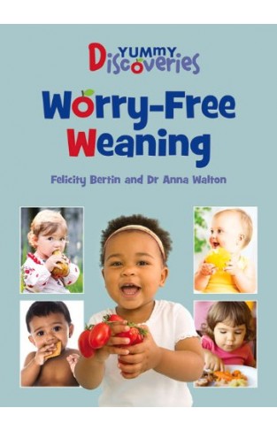 Yummy Discoveries: Worry Free Weaning - Paperback 