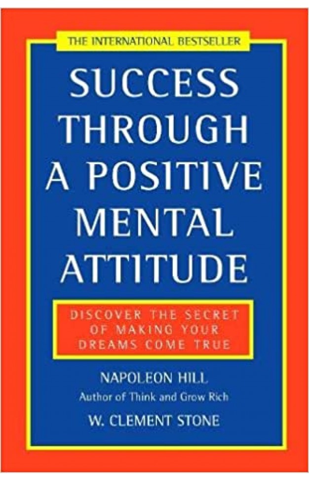 Success Through a Positive Mental Attitude