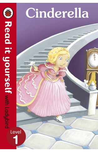 Cinderella - Read it yourself with Ladybird: Level 1