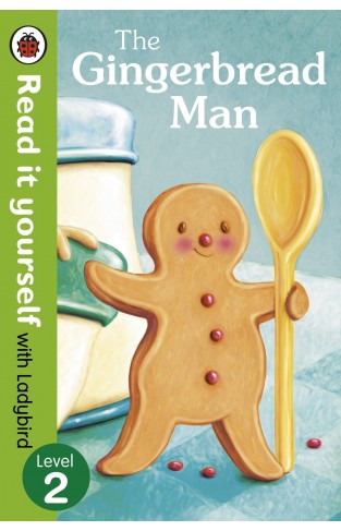 The Gingerbread Man - Read It Yourself with Ladybird: Level 2