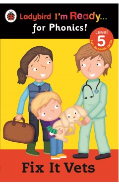 Ladybird Im Ready for Phonics Fix It Vets Level 5 (Ladybird I'm Ready ... for Phonics! Level 5)