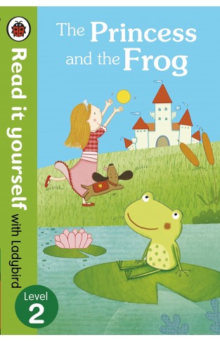 The Read It Yourself with Ladybird Princess and the Frog Level 3