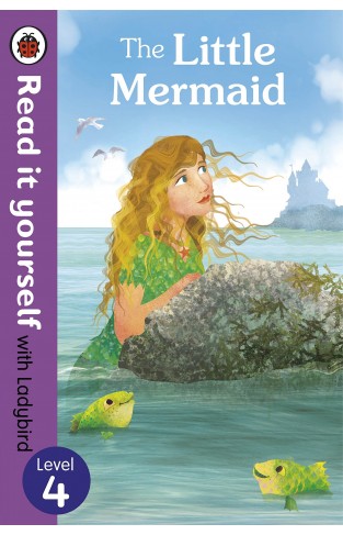 The Read It Yourself with Ladybird Little Mermaid Level 3