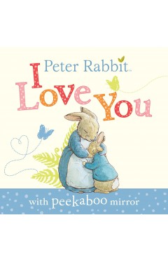 Peter Rabbit, I Love You