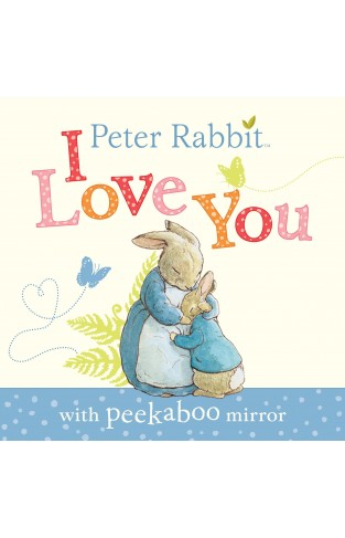 Peter Rabbit, I Love You