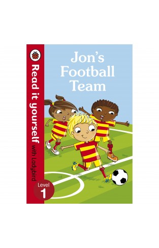 Jon's Football Team - Read it Yourself with Ladybird