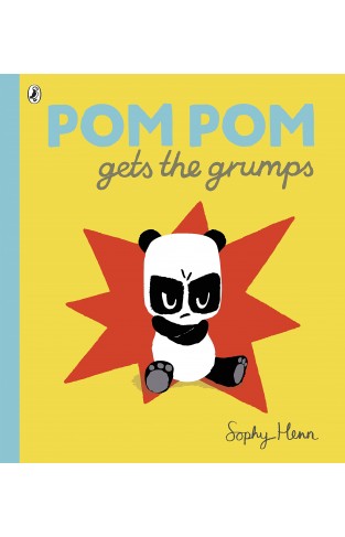 Pom Pom Gets the Grumps (Pom Pom Panda)