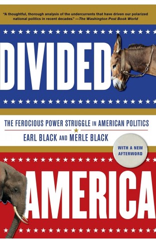 Divided America: The Ferocious Power Struggle In American Politics