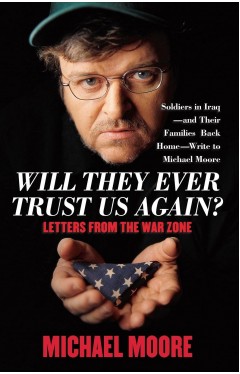 Will They Ever Trust Us Again? - Letters from the War Zone