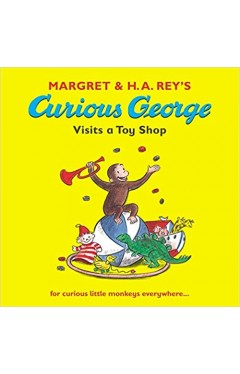 Curious George Visits a Toy Shop