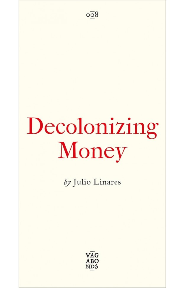 Decolonizing Money