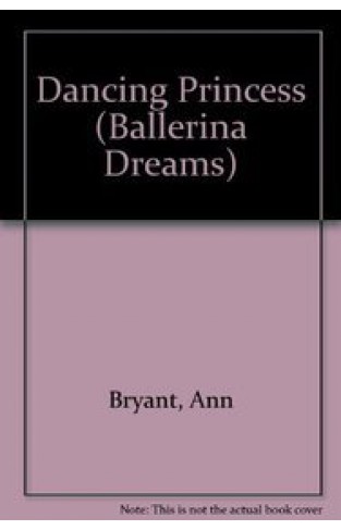 Dancing Princess (Ballerina Dreams)