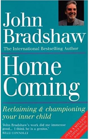 Home Coming Reclaiming and Championing Your Inner Child